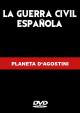 La Guerra Civil Espa�ola - Coleccion Planeta deAgostini (2006)