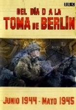 Del d�a D a la Toma de Berl�n (2004)