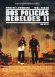 Dos Polic�as Rebeldes II (2003)