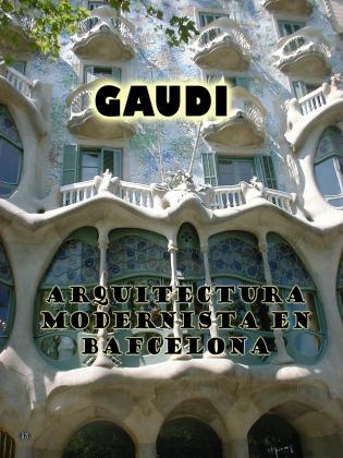 Gaudi - Arquitectura Modernista en Barcelona (0)
