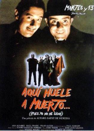 Aqu� Huele A Muerto... (�pues Yo No He Sido!) (1989)