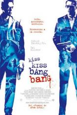 Kiss Kiss Bang Bang (2005)